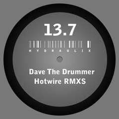 Hotwire Remix (Dave The Drummer Remix)