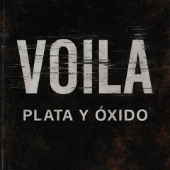Voilà / plata y õxido