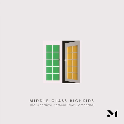 Middle Class Richkids - The Goodbye Anthem