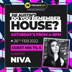 Sie Austin's Do You Remember House? // NIVA on InDemand Radio
