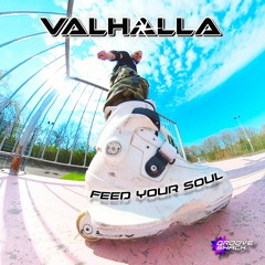 VALHALLA - Feed Your Soul (Original Mix)