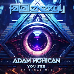 Adam Mohican - You See (Original Mix)