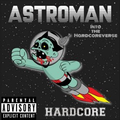 Mix- Astroman Into The Hardcoreverse