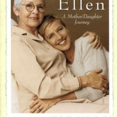 [DOWNLOAD] EPUB 💙 Love, Ellen: A Mother/Daughter Journey by  Betty DeGeneres [PDF EB