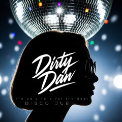 i'm only here for the beat [DIRTY DAN DISCO DUB]