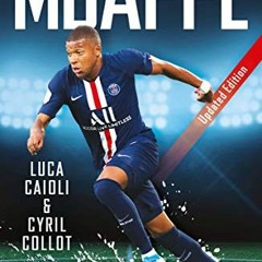 [View] EPUB KINDLE PDF EBOOK Mbappé - 2020 Updated Edition by  Luca Caioli &  Cyril Collot 💌