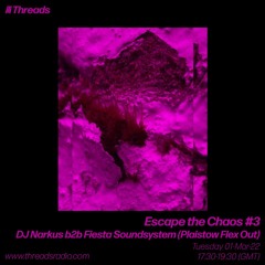Escape the Chaos #3 DJ Narkus b2b Fiesta Soundsystem (Plaistow Flex Out) - 01-Mar-22
