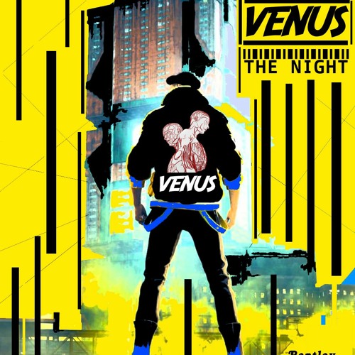 VENUS - The Night (feat Steal, L77)