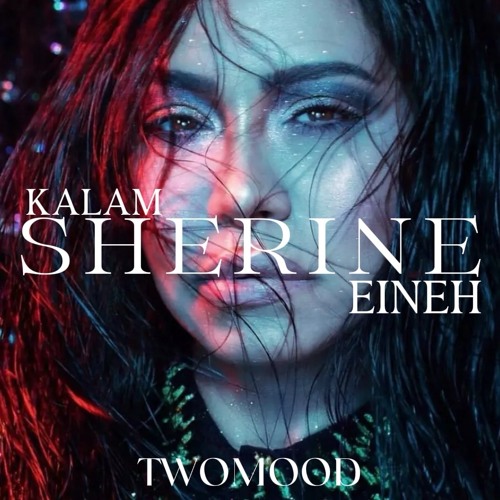 Sherine - Kalam Eineh (Twomood Afro House Remix) | شيرين - كلام عينيه ريمكس (Special Version)