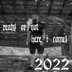 ready or not here i come 2022 - New Years Mix by DeGuzman