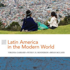 VIEW EPUB 🖌️ Latin America in the Modern World by  Virginia Garrard,Peter V. N. Hend