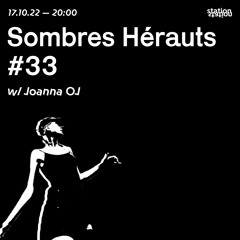 Sombres Hérauts #33 W/ Joanna Oj