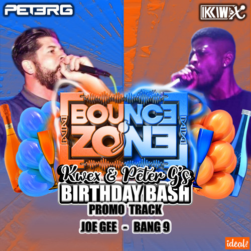 Kwex & Peter G - Bday Bash Promo (Joe Gee - Bang 9).mp3