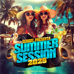 Set Summer Session 2025 ZeroDj 1 Pista CD1 (DESCARGA EN DESCRIPCIÓN)
