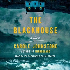 [View] EBOOK 📍 The Blackhouse: A Novel by  Carole Johnstone,Joe McFadden,Eilidh Beat