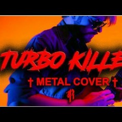 Carpenter Brut  TURBO KILLER  METAL COVER by RichaadEB
