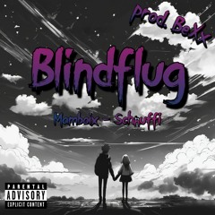 Blindflug - Mamboix Feat. Schnuffi