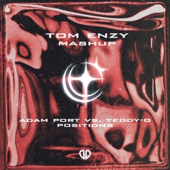 Adam Port vs. Teddy O - Postitions (Tom Enzy Mashup) [DropUnited Exclusive]