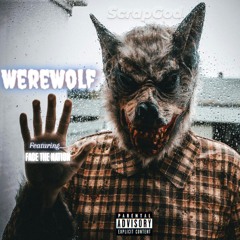 WereWolf ft. FACE THE NATION