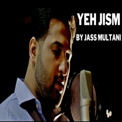 Yeh Jism Hai Toh Kya [ Recreated ] | Jass Multani | Jism 2 |