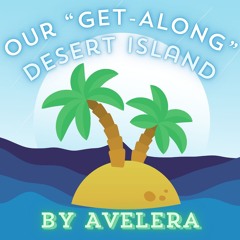 3 Our "Get-Along" Desert Island