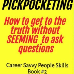 DOWNLOAD [PDF] MENTAL PICKPOCKETING How to Get to the Truth Without Seeming to A