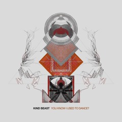 KIND BEAST | Feeling Strange