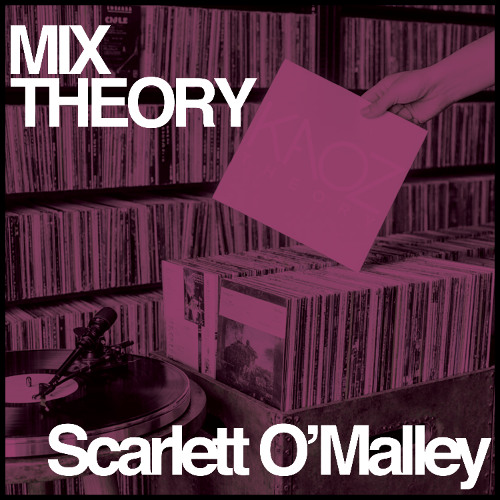 MIX THEORY 007 - Scarlett O'Malley