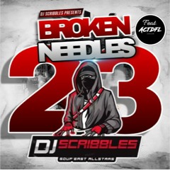 BROKEN NEEDLES 23 - DJ SCRIBBLES FT ACTDFL (ISLAND MIXTAPE)