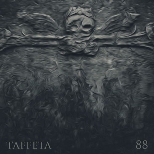 TAFFETA | 88