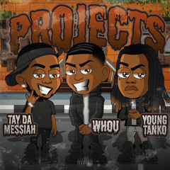 Projectz ft YoungTanko & TayDaMessiah