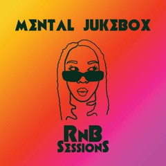 Mental Jukebox - RnB Sessions 1