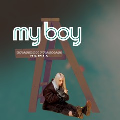 Billie Eilish - My Boy (BRANDON PRASHAN Remix)