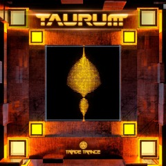 TAURUM - SPECIAL SET FOR TRÍADE TRANCE #001
