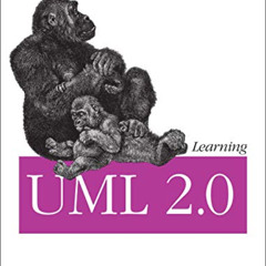 READ KINDLE 📬 Learning UML 2.0: A Pragmatic Introduction to UML by  Russ Miles &  Ki