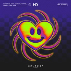 Oliver Heldens, Diøn, Funk Tribu - I WANT YOUR LOVE