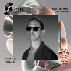 Will C for Synthesis live on BMC Radio 18.05.24