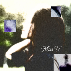Miss U