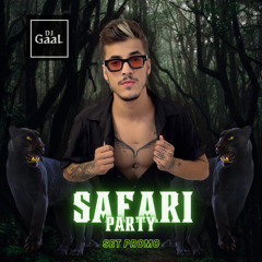 Dj GaaL - Safari Party (SET MIX)
