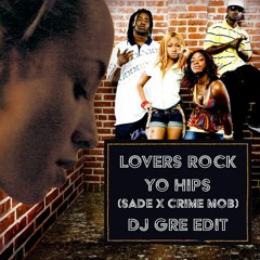 LOVERS ROCK YO HIPS DJ GRE EDIT