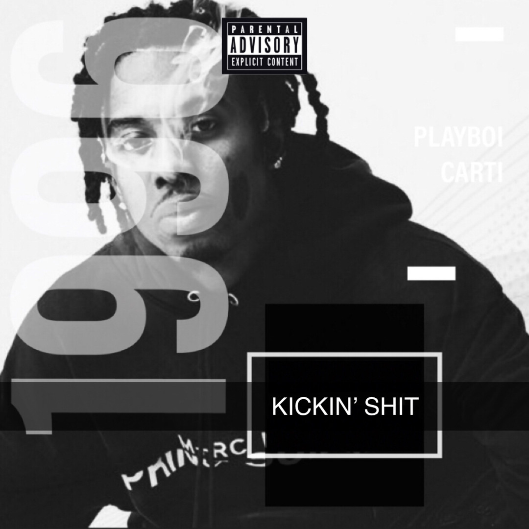 Kickin' Shit - Playboi Carti