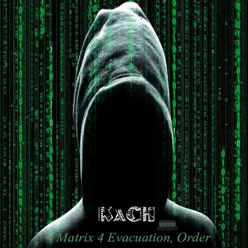 Kach - Matrix 4 Evacuation, Order (Original Mix) [UA332]