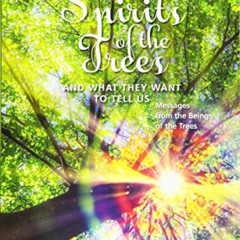 ACCESS KINDLE 📒 Nature Spirits of the Trees and What They Want to Tell Us: Messages