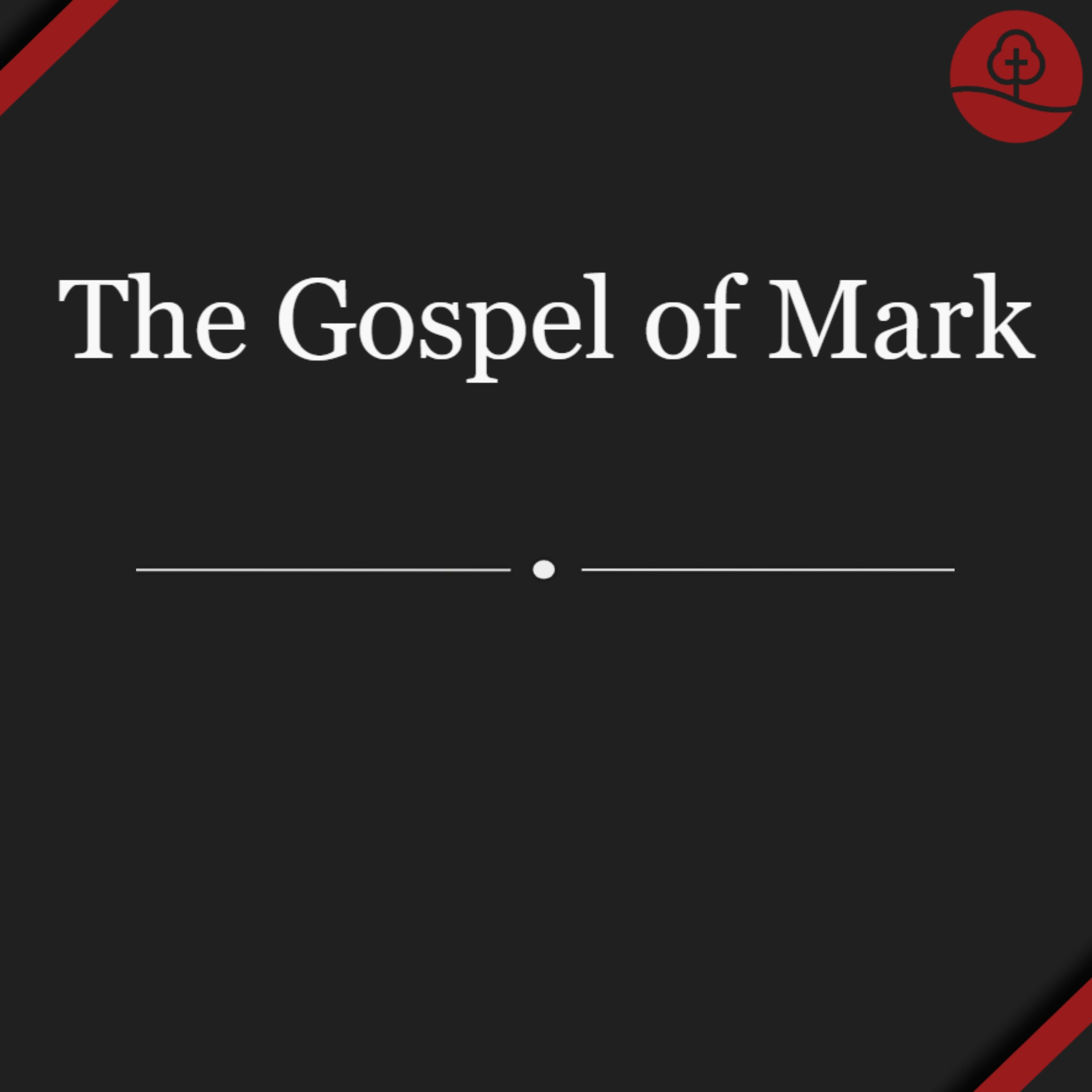 The Gospel of Mark: 10:13-27, The Rich Young Ruler