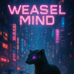Weasel Mind