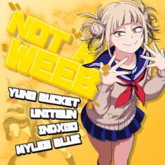 Not A Weeb (feat. Unitsun, indxgo, & Myles Blue)