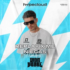 Replay x Me Niegas (Dion Dobbe Mashup) [FREE DOWNLOAD]