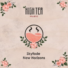 Skyfade - New Horizons [High Tea Music]
