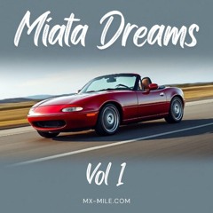 Miata Dreams (NC Mix)
