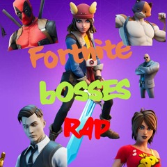 Fortnite Bosses Rap